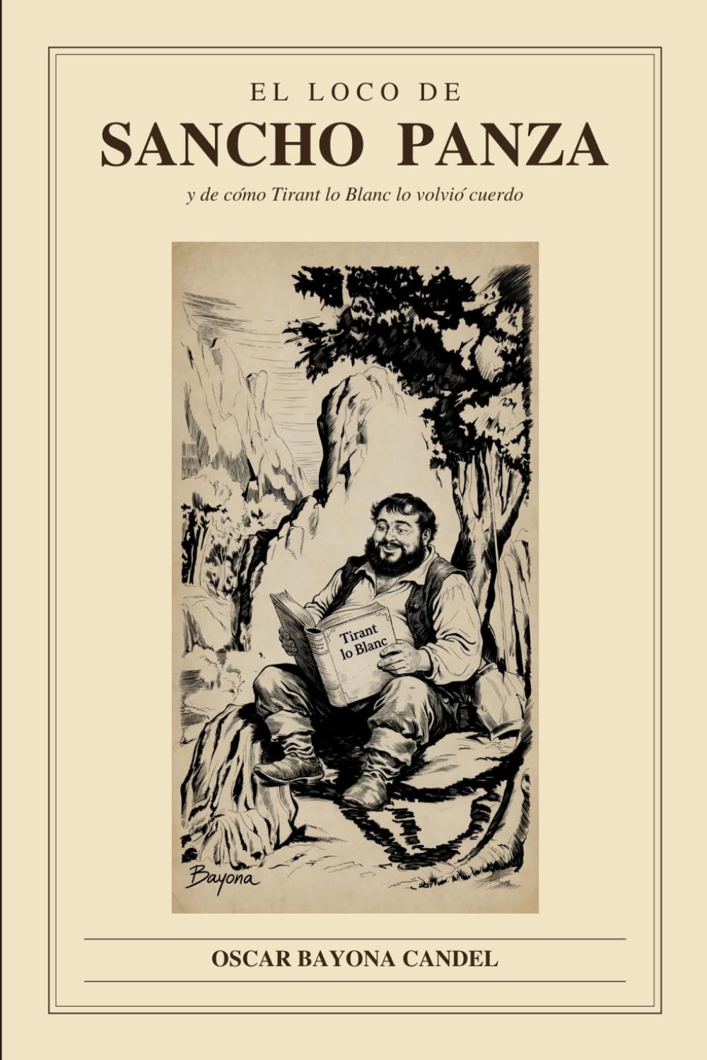 El loco de Sancho Panza.: Y de cómo el Tirant lo volvió cuerdo.