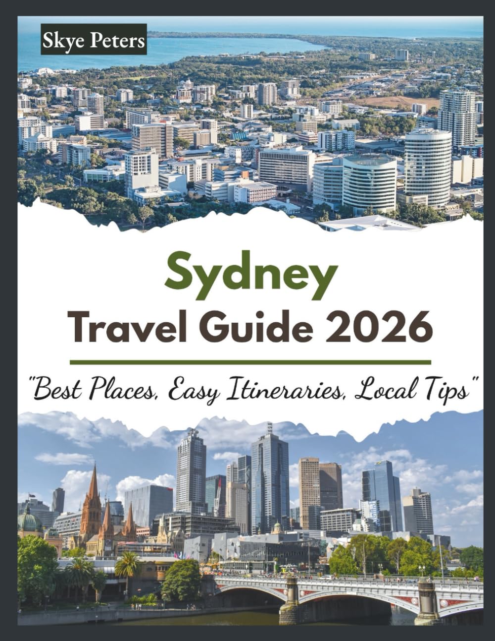 Sydney Travel Guide 2026: "Best Places, Easy Itineraries, Local Tips"