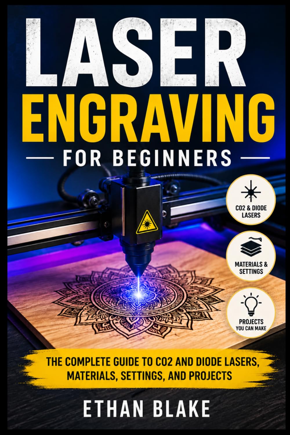 Laser Engraving for Beginners: The Complete Guide to CO2 and Diode Lasers, Materials, Settings, and Projects
