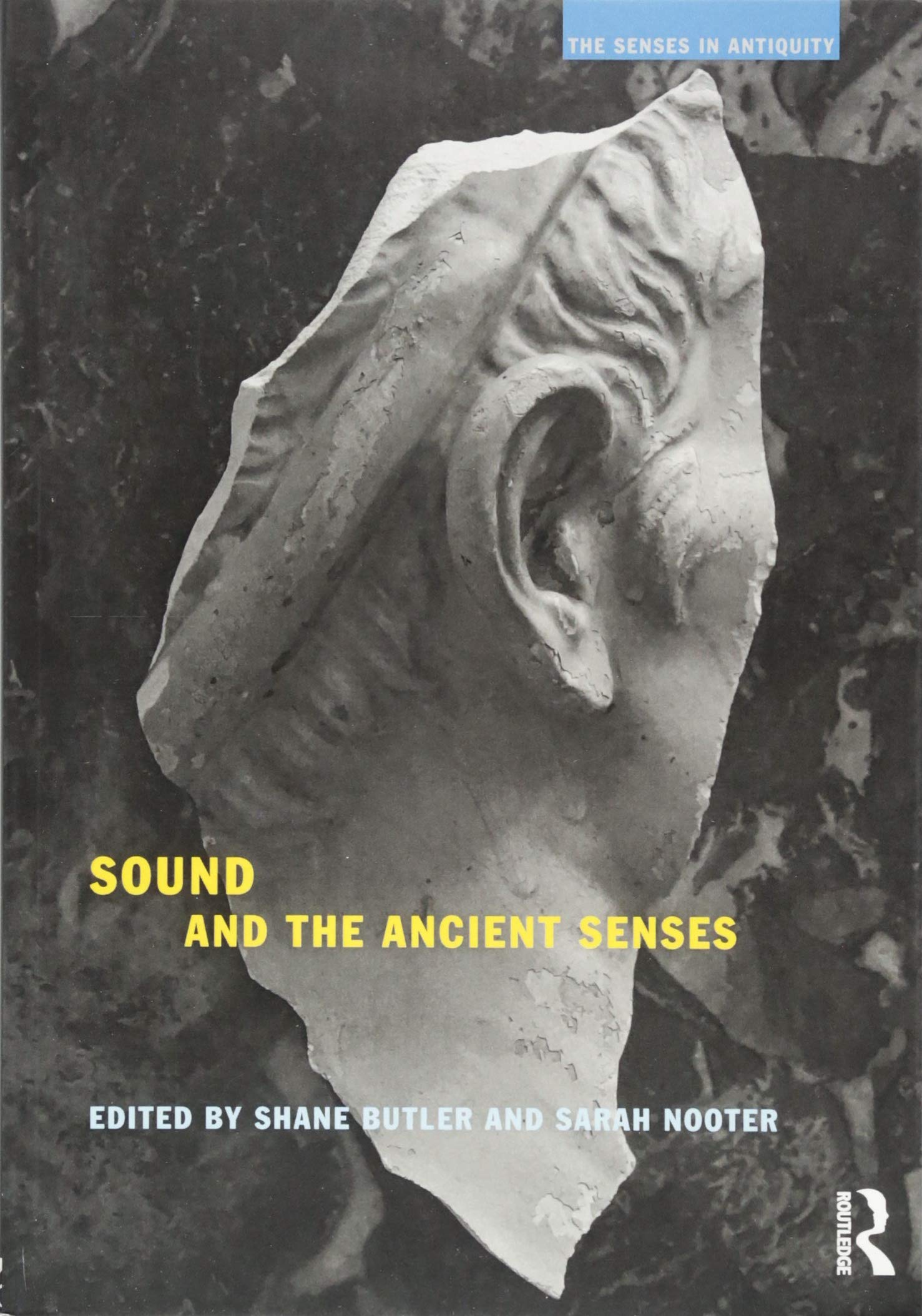 Sound and the Ancient Senses by Shane Butler, Sarah Nooter - 9781138481664