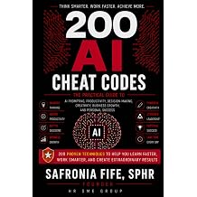 200 AI Cheat Codes The Practical Guide to AI Prompting, Productivity, Decision-Making, Creativity, Business Growth, and Personal Success AI Cheat Codes Series