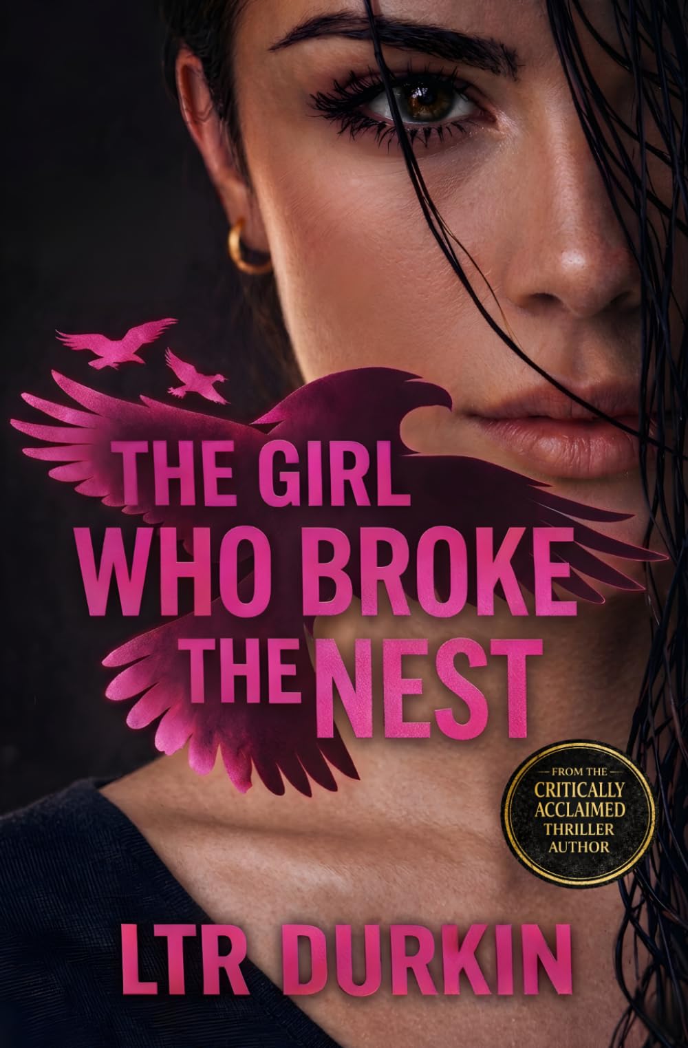 The Girl Who Broke The Nest: A Terminal Assassin Thriller Of Survival, Conspiracy And System Collapse (Songbird)