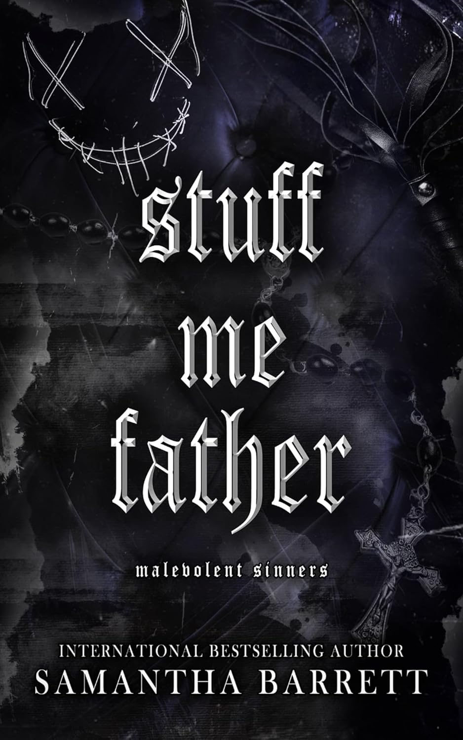Stuff Me Father (Malevolent Sinners Book 4)      Kindle Edition