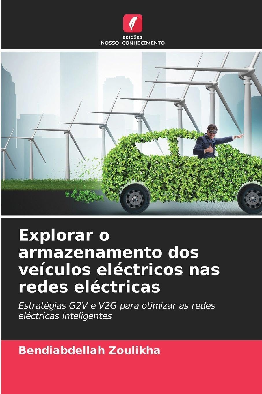 Explorar o armazenamento dos veículos eléctricos nas redes eléctricas: Estratégias G2V e V2G para otimizar as redes eléctricas inteligentes