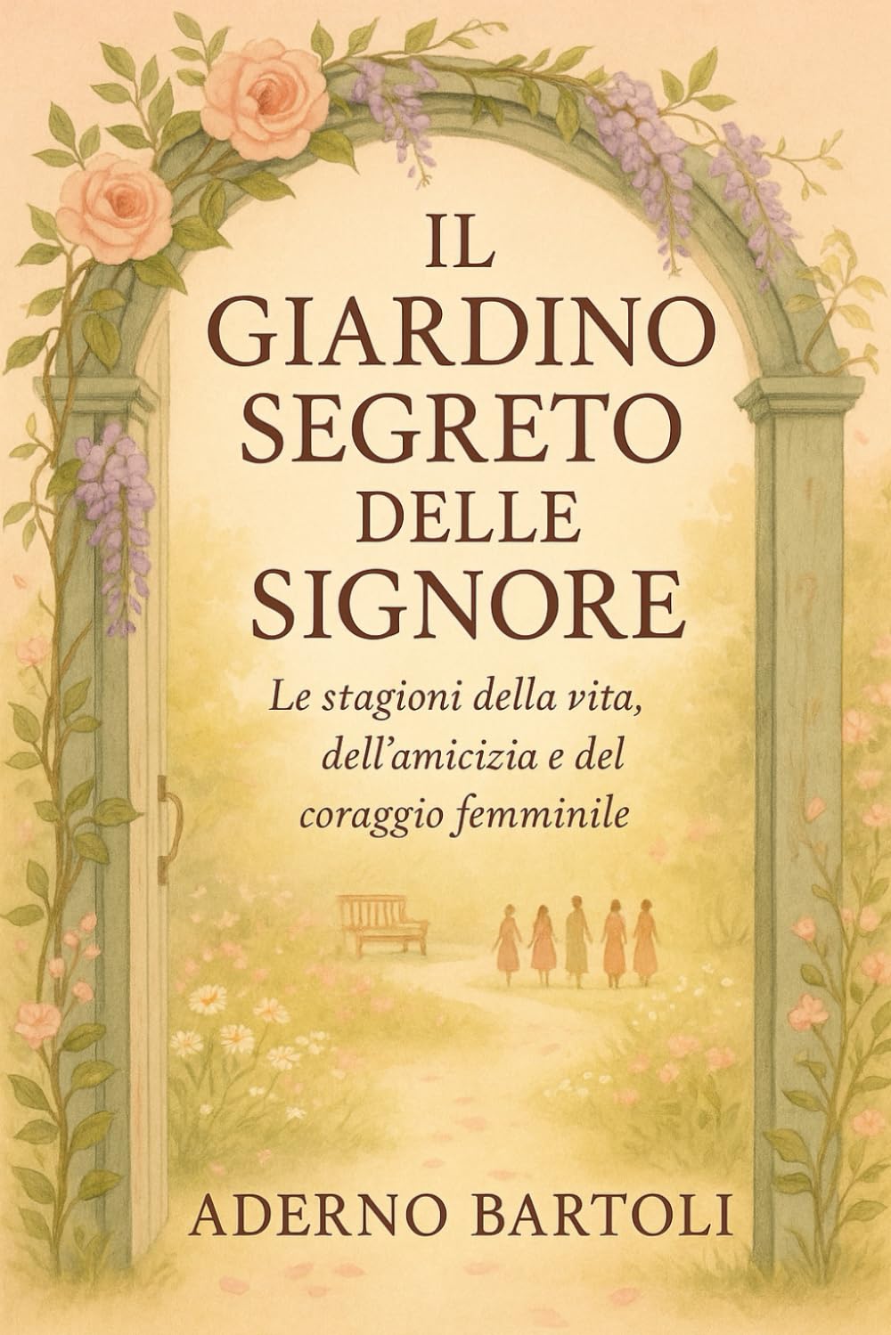 Il giardino segreto delle signore: “Le stagioni della vita e del coraggio femminile.”