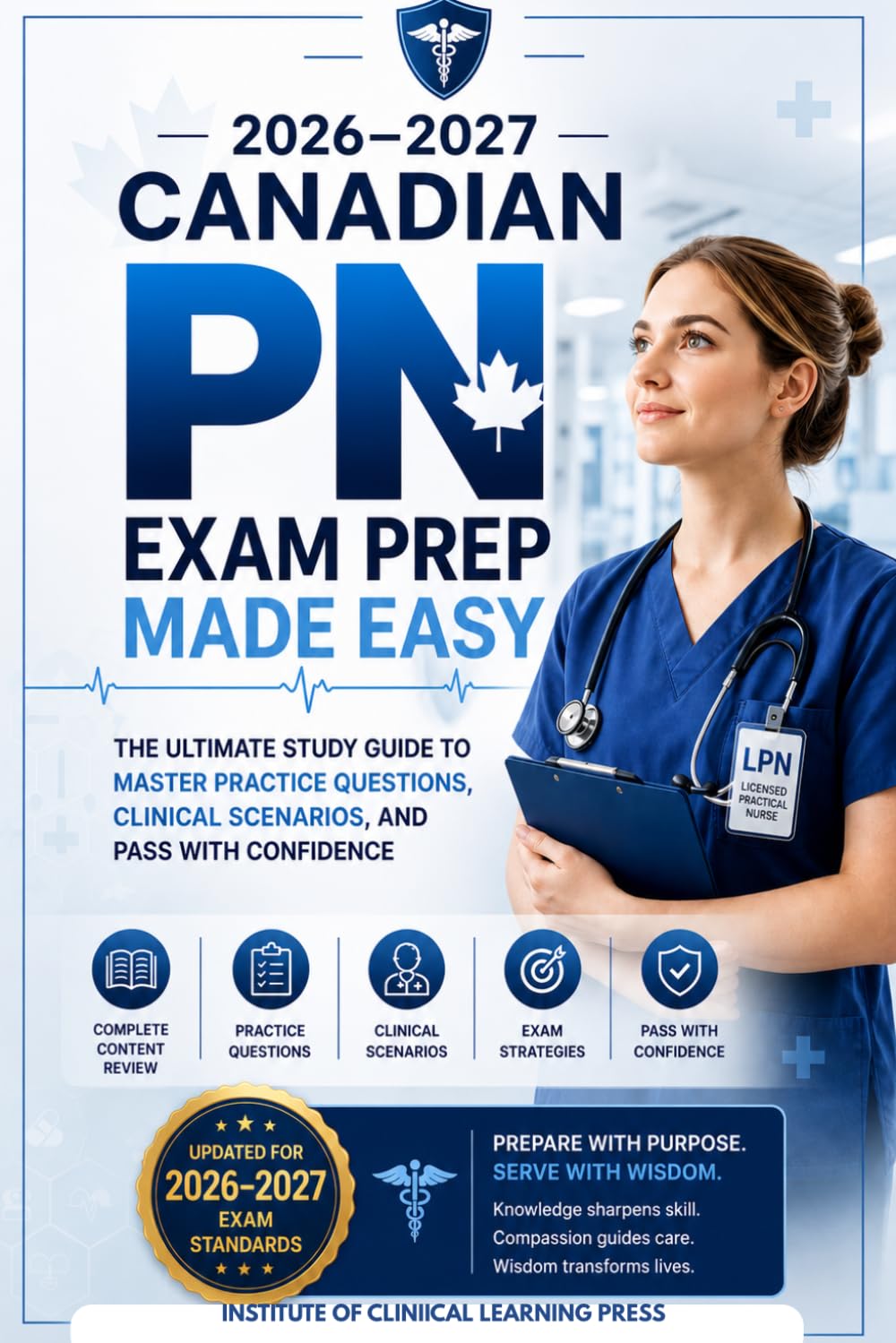 2026–2027 Canadian PN Exam Prep Made Easy: The Ultimate Study Guide to Master Practice Questions, Clinical Scenarios, and Pass with Confidence