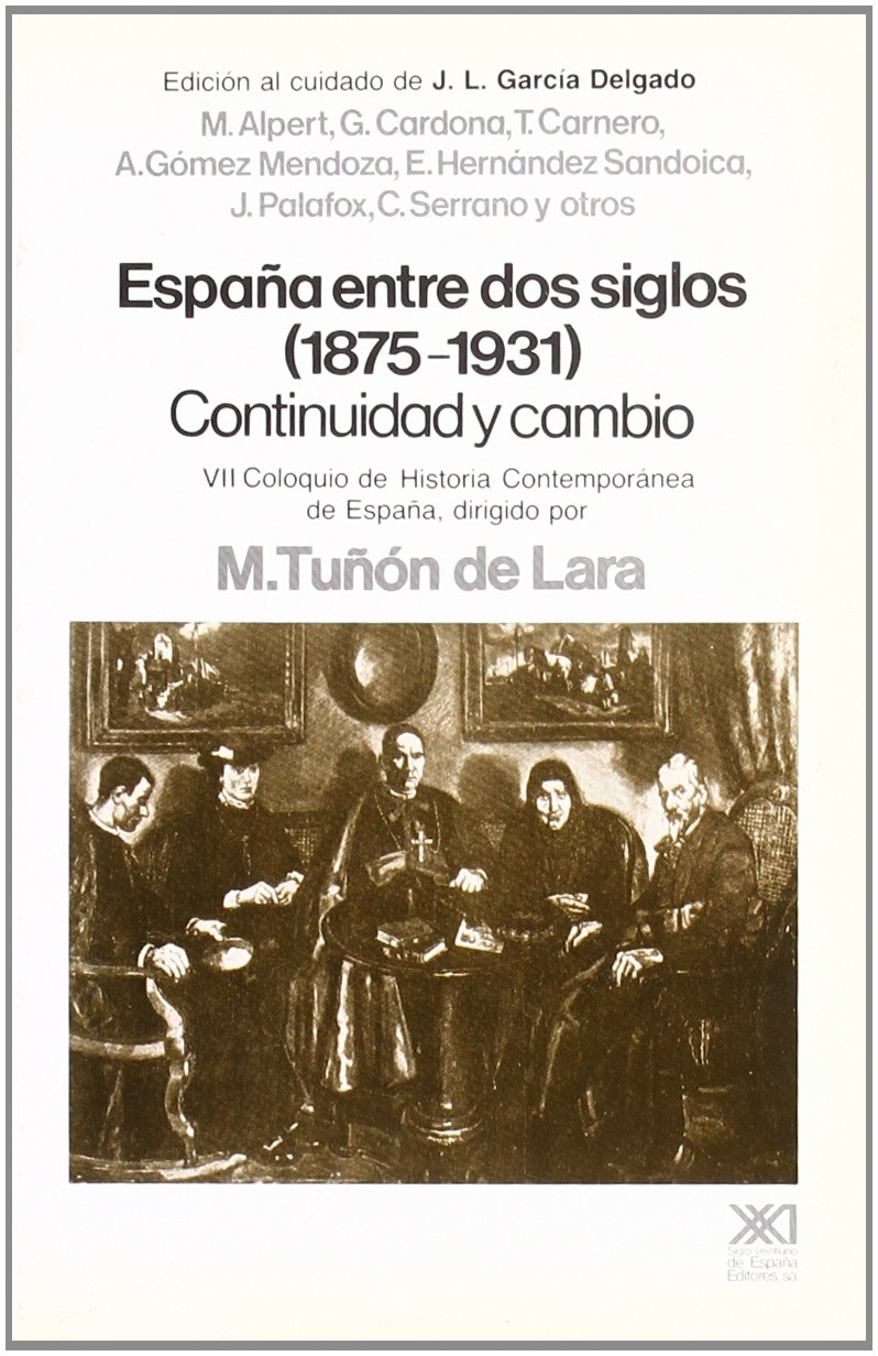 España entre dos siglos (1875-1931): Continuidad y cambio (Historia)
