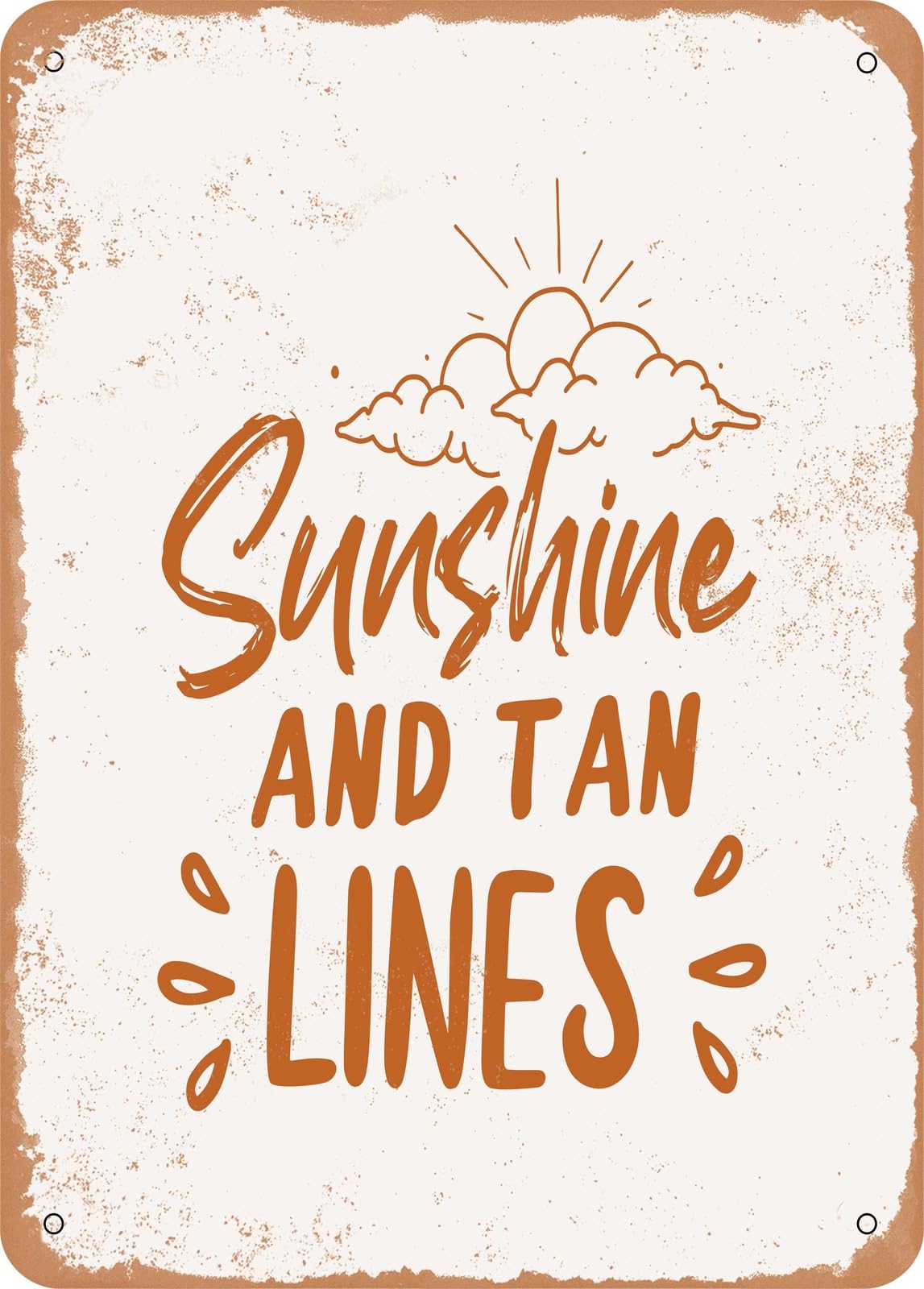 Metal Sign - Sunshine and Tan Lines - Vintage Rusty Look home decor
