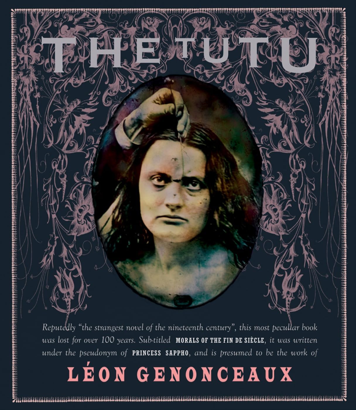 The Tutu: Morals of the Fin De Si?cle (Atlas... - Leon Genonceaux