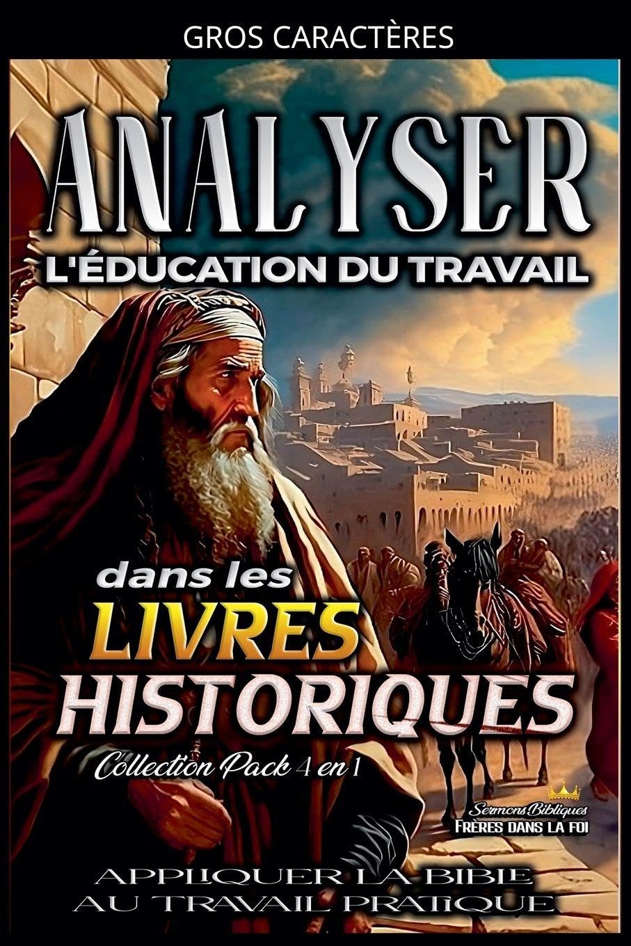 Analyser L'éducation du Travail dans les Livres Historiques (L'Éducation Au Travail Dans La Bible)