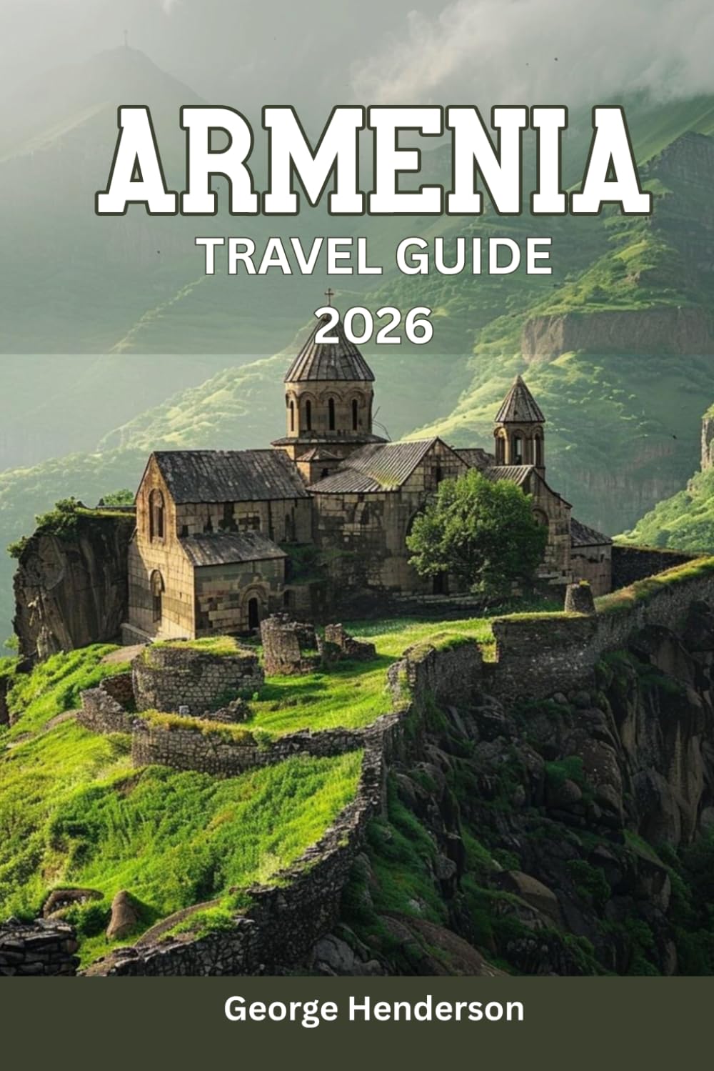 Armenia Travel Guide 2026: Plan Your Journey with Cultural Insights, Transportation Tips, and Destination Highlights