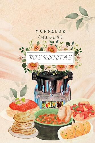 Mis recetas Monsieur Cuisine (Spanish Edition)