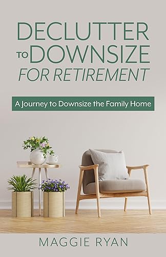 Declutter to Downsize for Retirement: A Journey to Downsize the Family Home