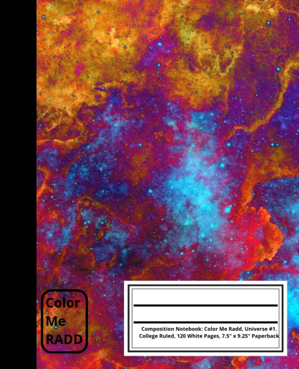 Composition Notebook: Color Me Radd: Color Me Radd, Universe #1.
