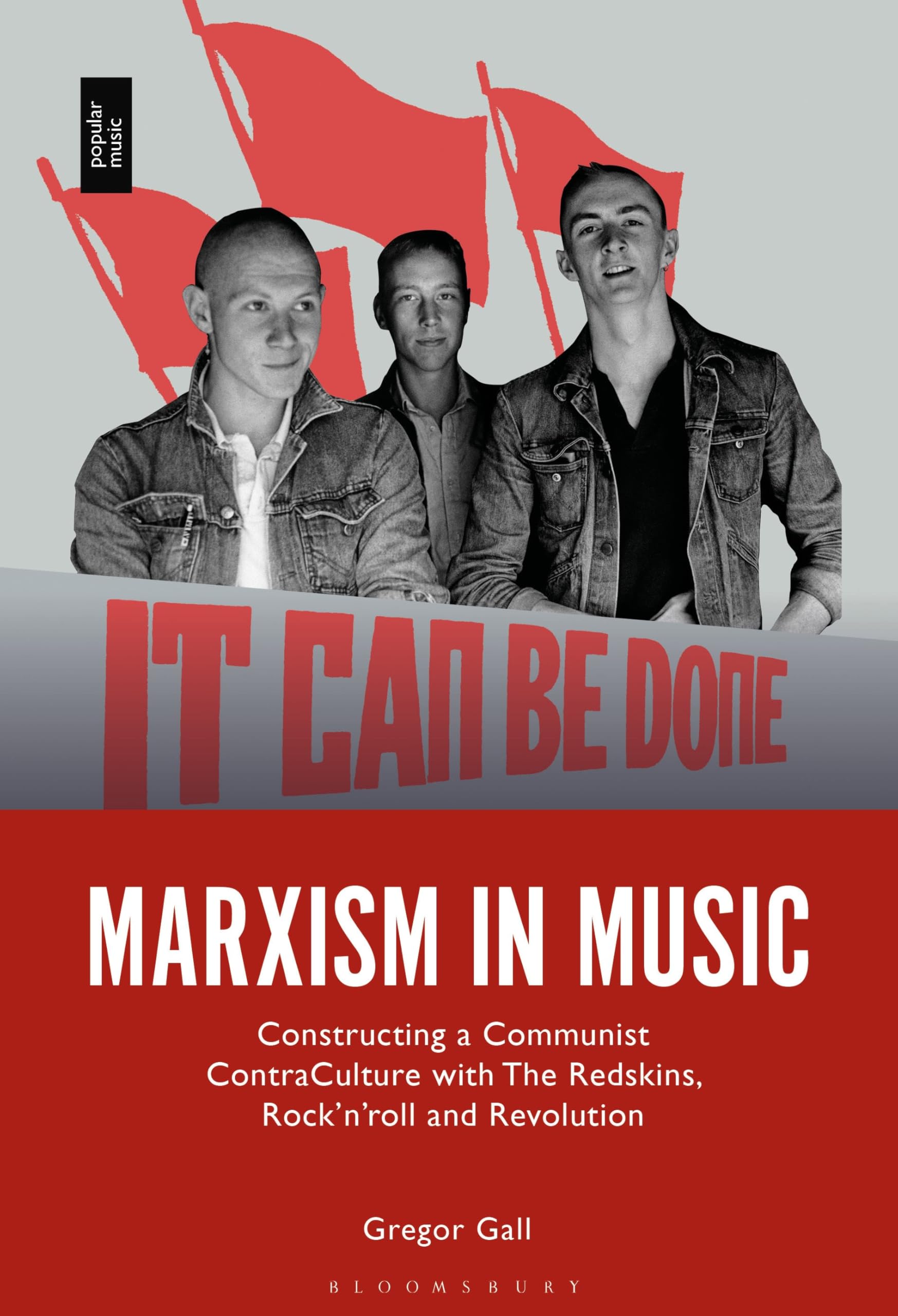 Marxism in Music: Constructing a Communist Contra-Culture with The Redskins, Rock’n’roll and Revolution