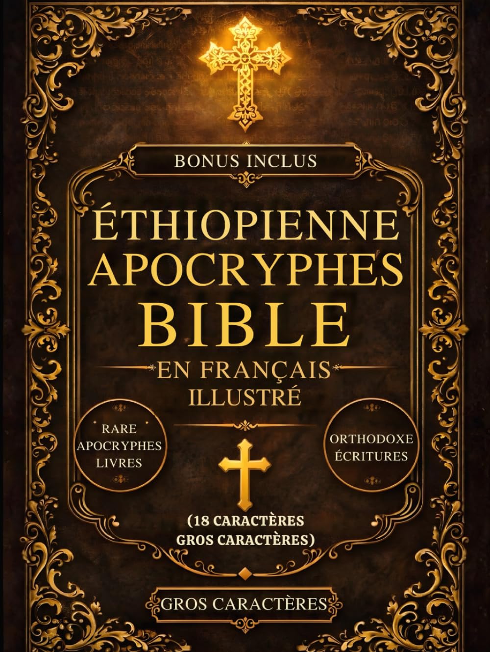Bible Apocryphe Éthiopienne Illustrée En Français (18 Caractères, Gros Caractères): Les Livres Sacrés Perdus Du Canon Comprenant Hénoch, Les Jubilés, ... Rares Écritures Orthodoxes (French Edition)