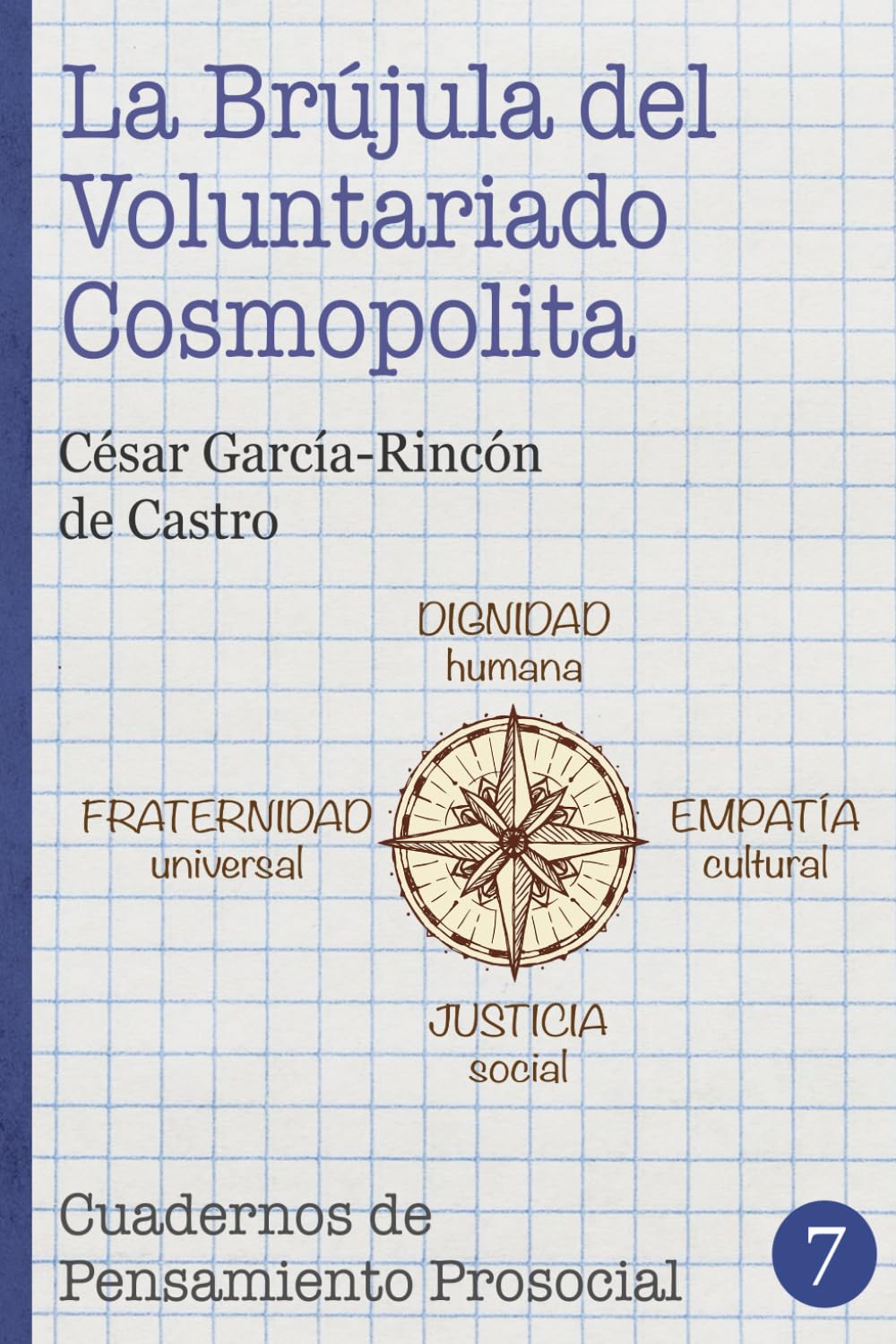 La Brújula del Voluntariado Cosmopolita (Cuadernos de Pensamiento Prosocial)