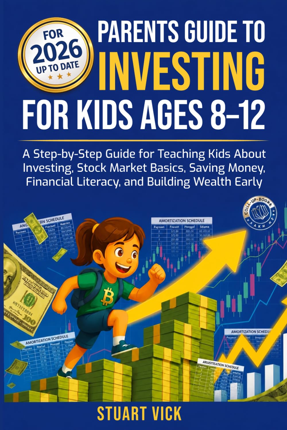 Parent's Guide to investing for kids: A Step-by-Step Guide for teaching kids about investing, Stock Market Investing, Saving Money, and building Wealth Early (Raising Money-Smart Kids Series)