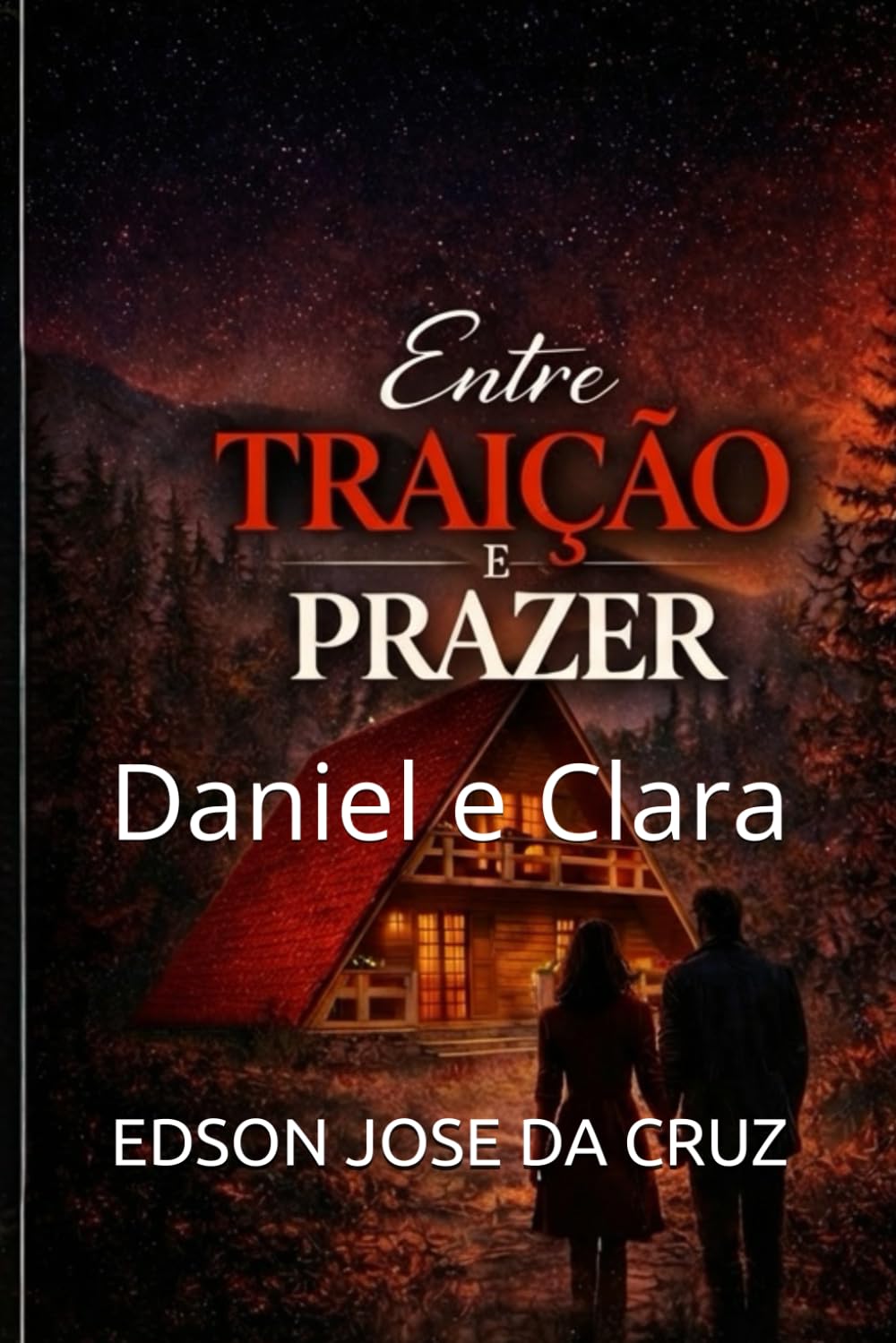 Entre traição e Prazer: Daniel e Clara