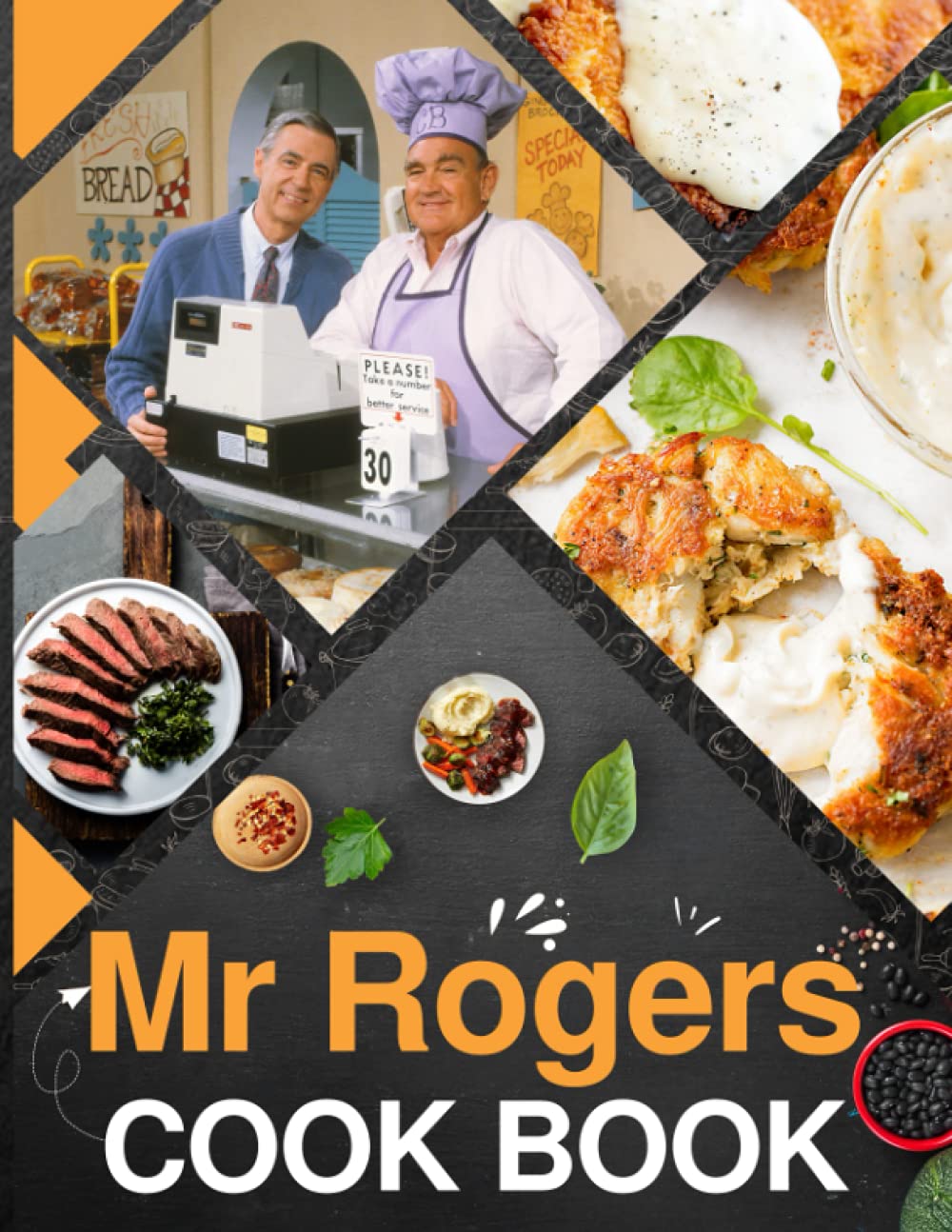 Mr Rogers Cookbook: Simple Recipes To Enjoy Together Mr Rogers The Home Cook
