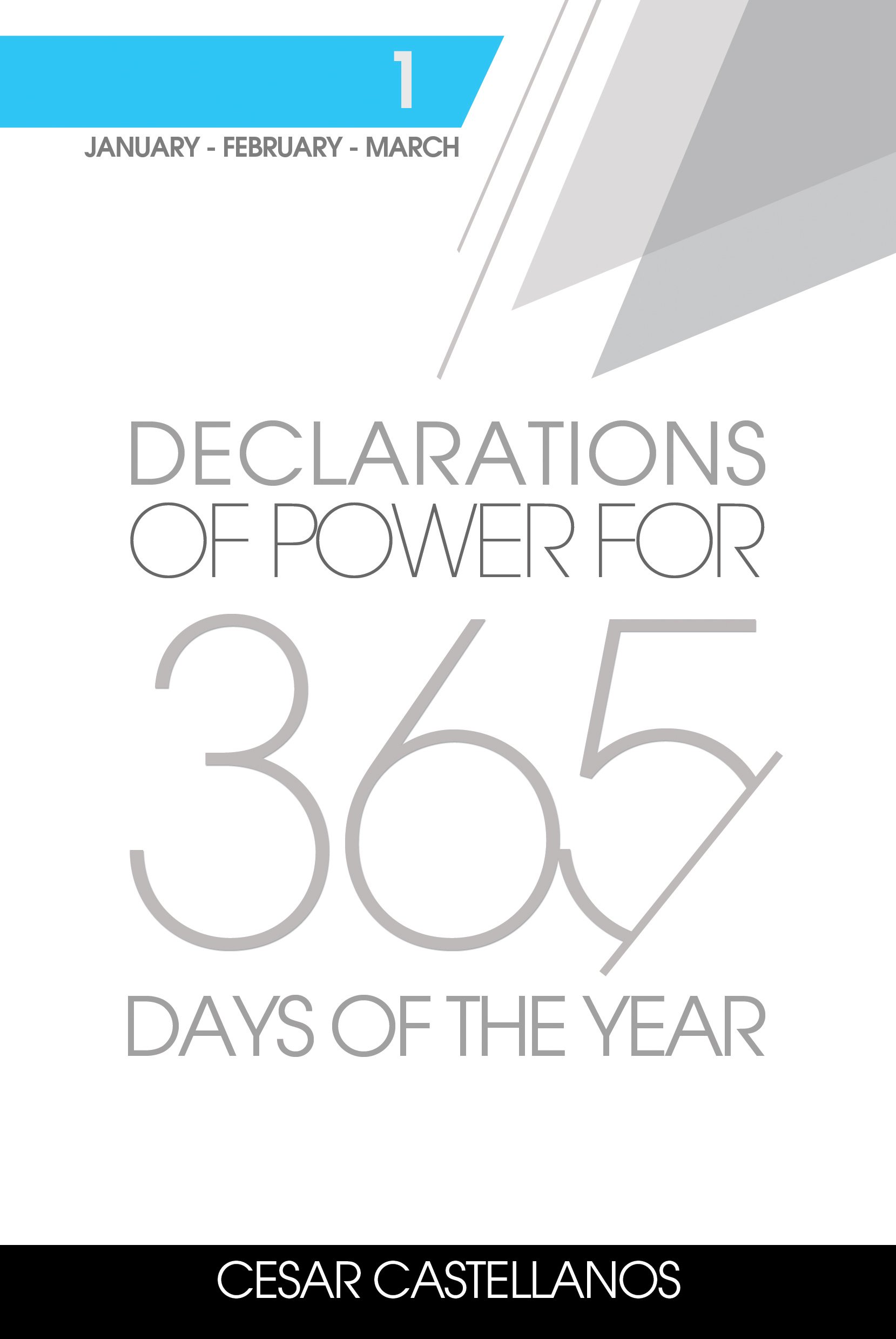 Declarations of Power For 365 Days of the Year: Volume 1