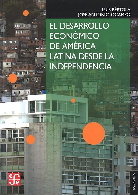 Portada de El Desarrollo Economico de America Latina Desde la Independencia