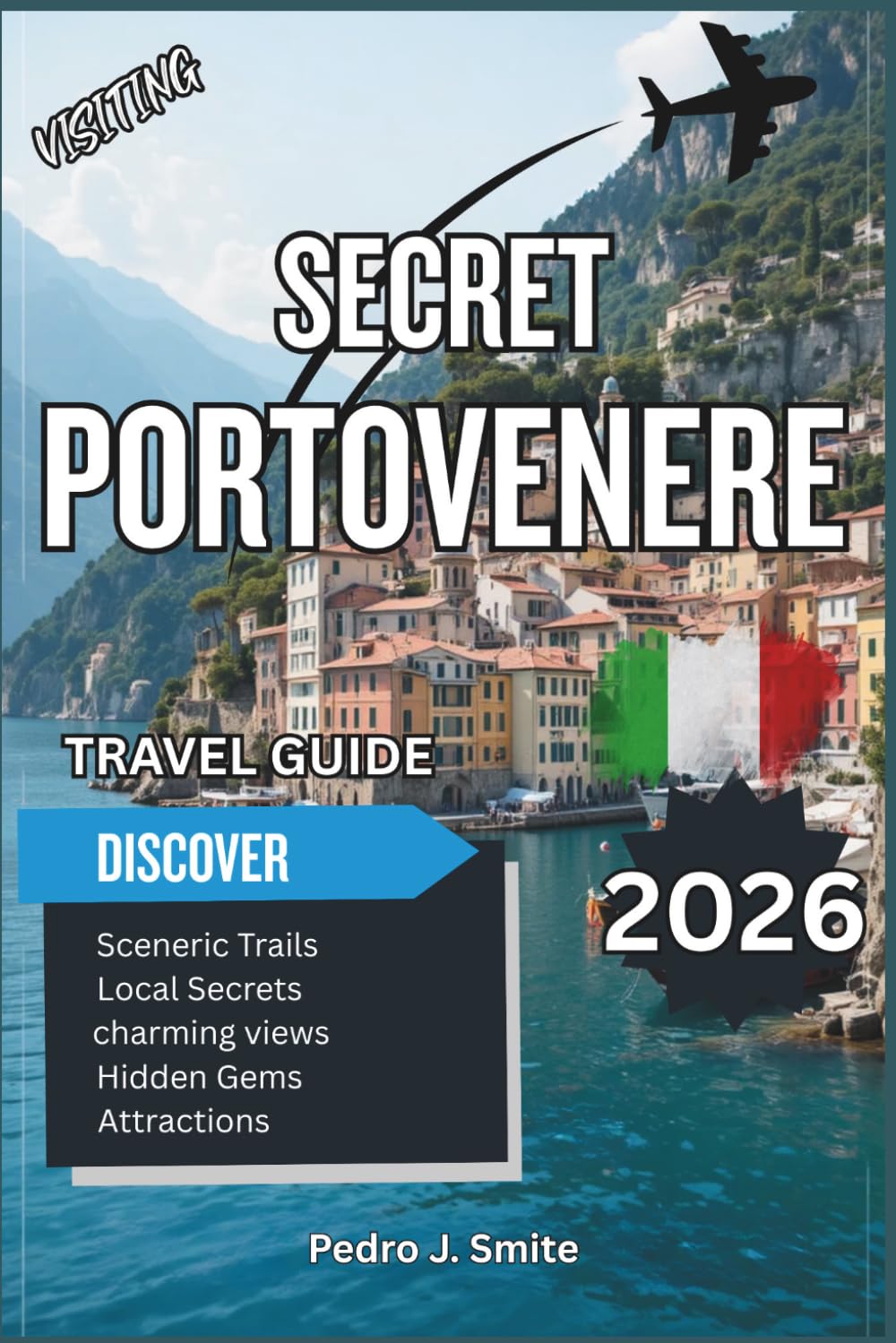 Secret Portovenere 2026: Liguria’s Quiet Riviera, Coastal Walks, and Colorful Harbor Living