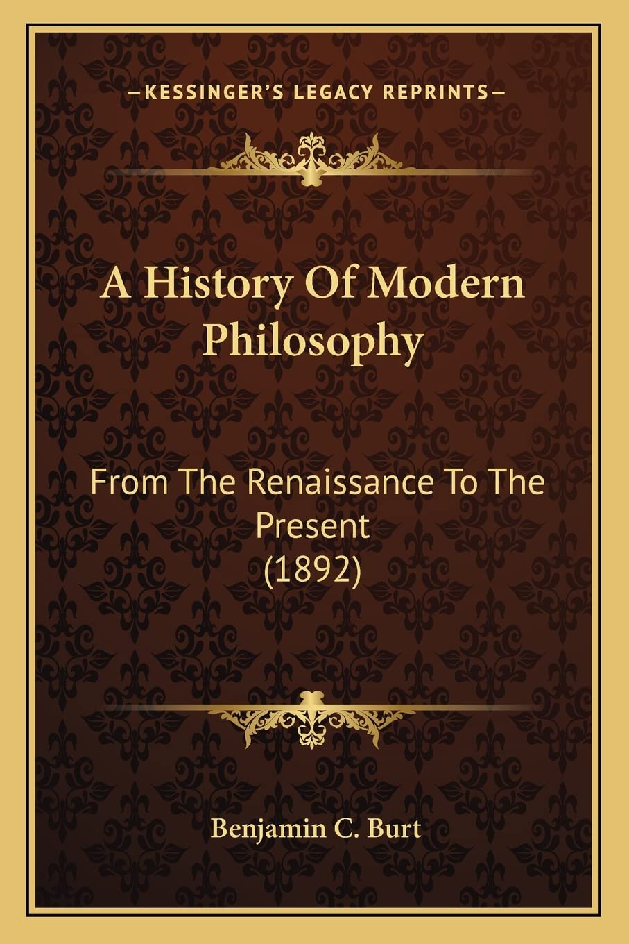 A History Of Modern Philosophy: From The Renaissance To The Present (1892)