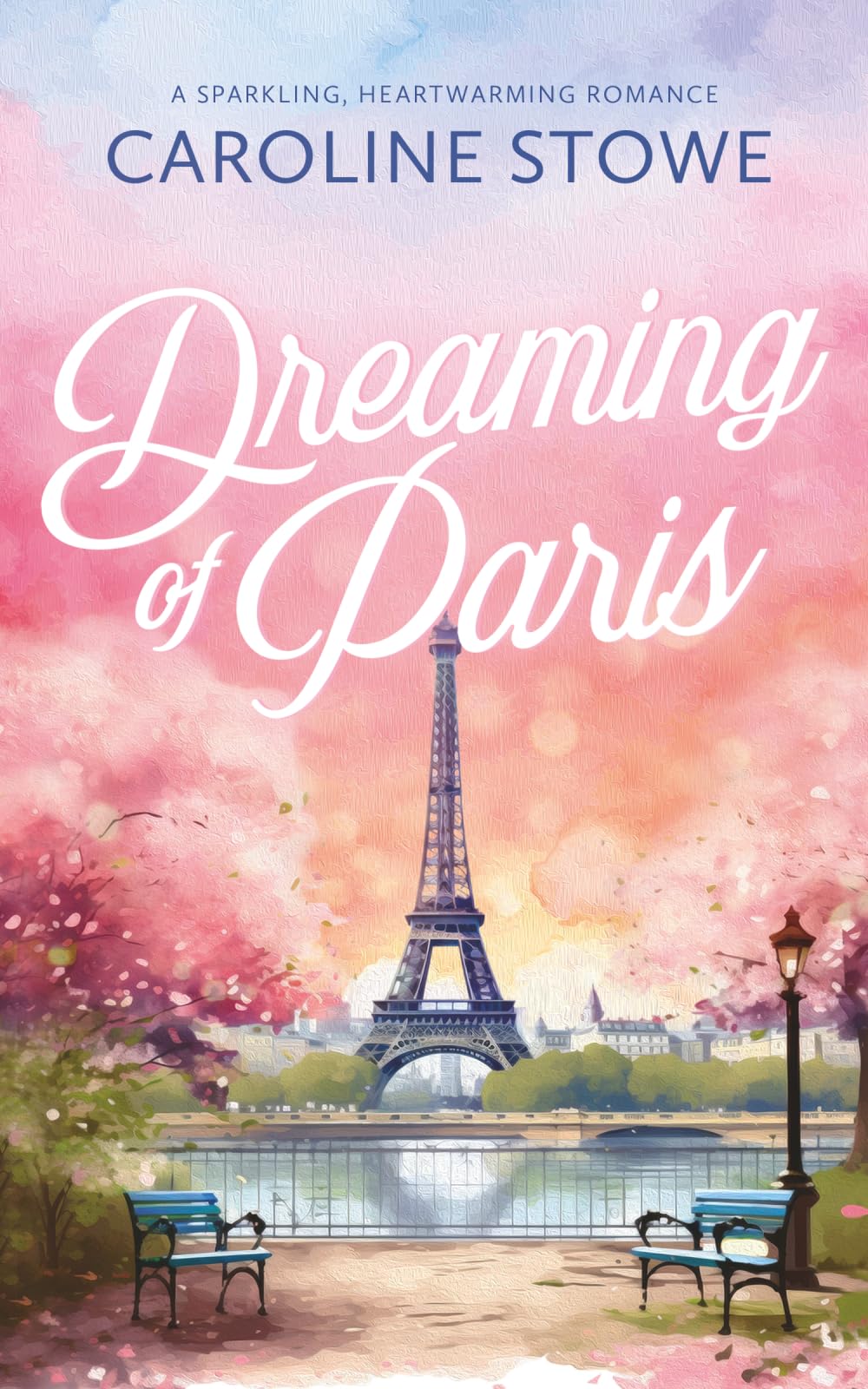 Dreaming of Paris: A Sparkling, Heartwarming Romance