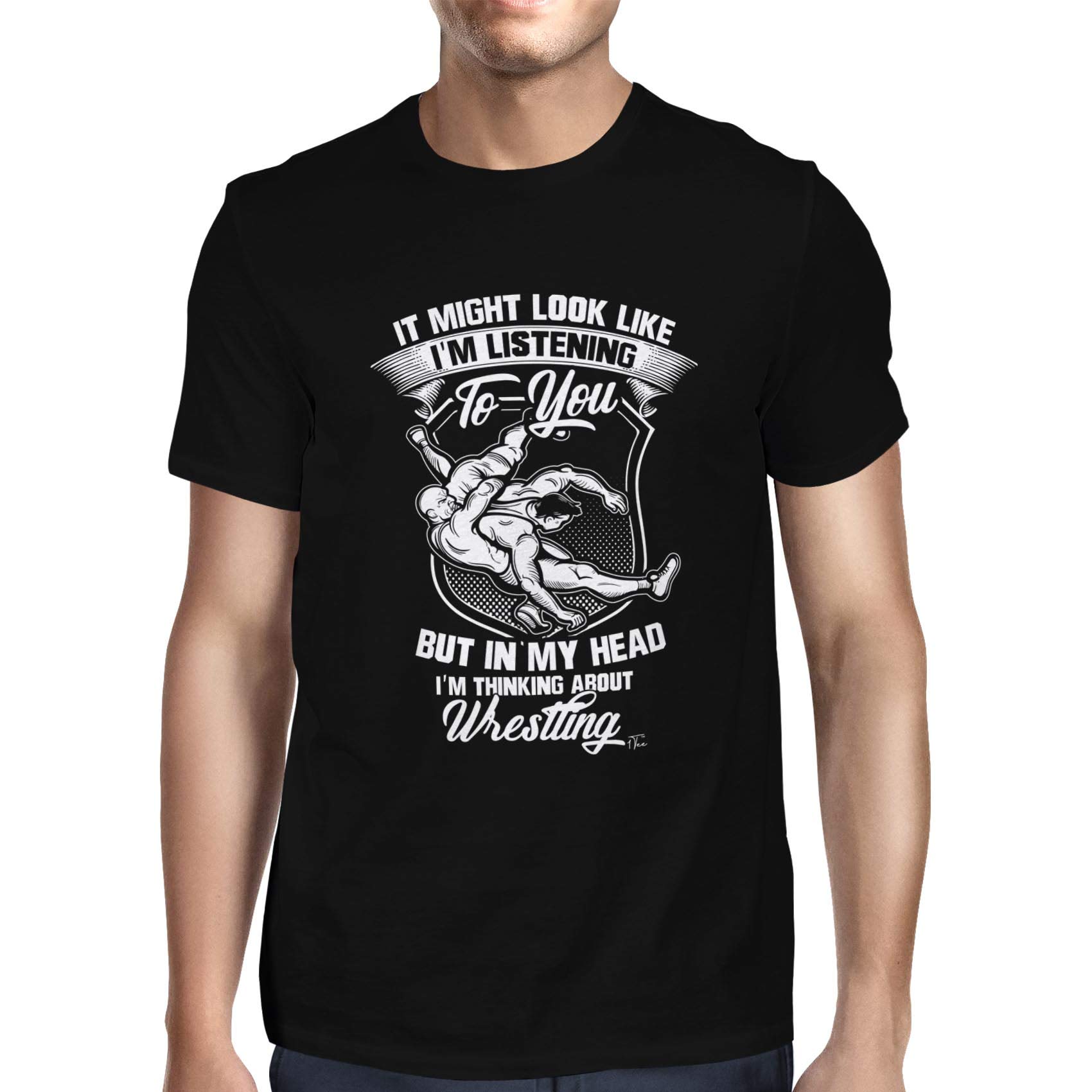1Tee Mens I Might Look Like I'm Listening to You, but in My Head I'm Thinking About Wrestling T-Shirt Black Large