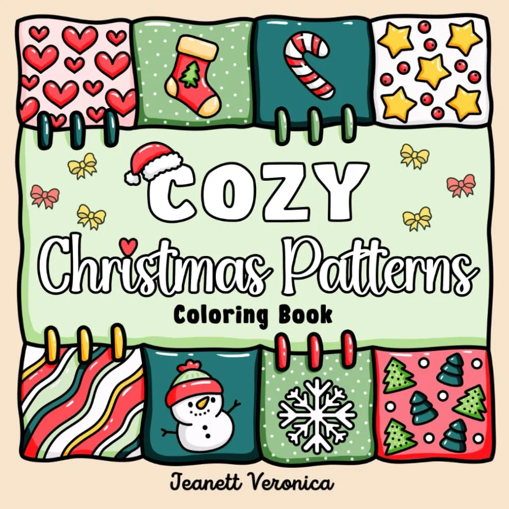 Cozy Christmas Patterns: Coloring Book with Bold and Easy Designs for Adults & Kids