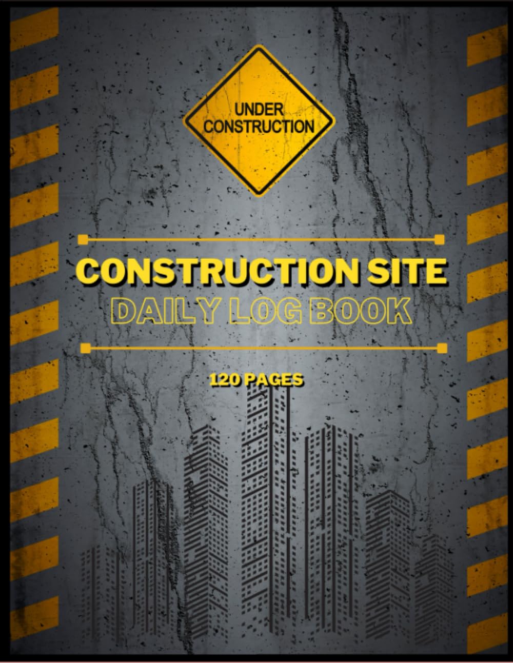 Construction Site Daily Log Book - Site Project Management Report: Record Workforce, Tasks, Safety, Schedules, Equipment and Materials: Master Your ... and Reporting for Construction Professionals