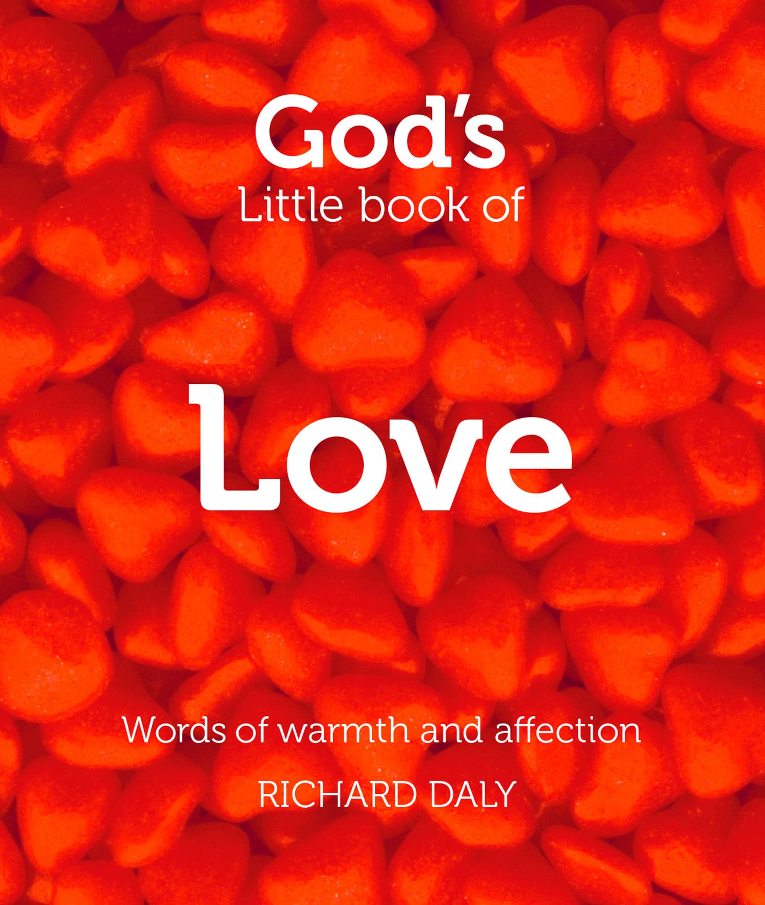 God's Little Book of Love: Words of warmth and affection. Daly 9780007528370**
