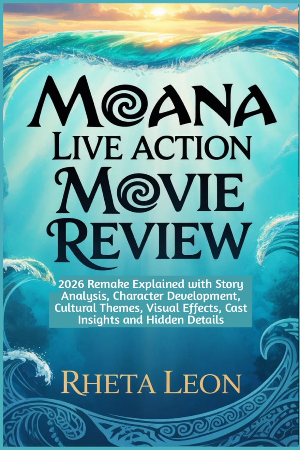 Moana Live Action Movie Review: 2026 Remake Explained with Story Analysis, Character Development, Cultural Themes, Visual Effects, Cast Insights and Hidden Details