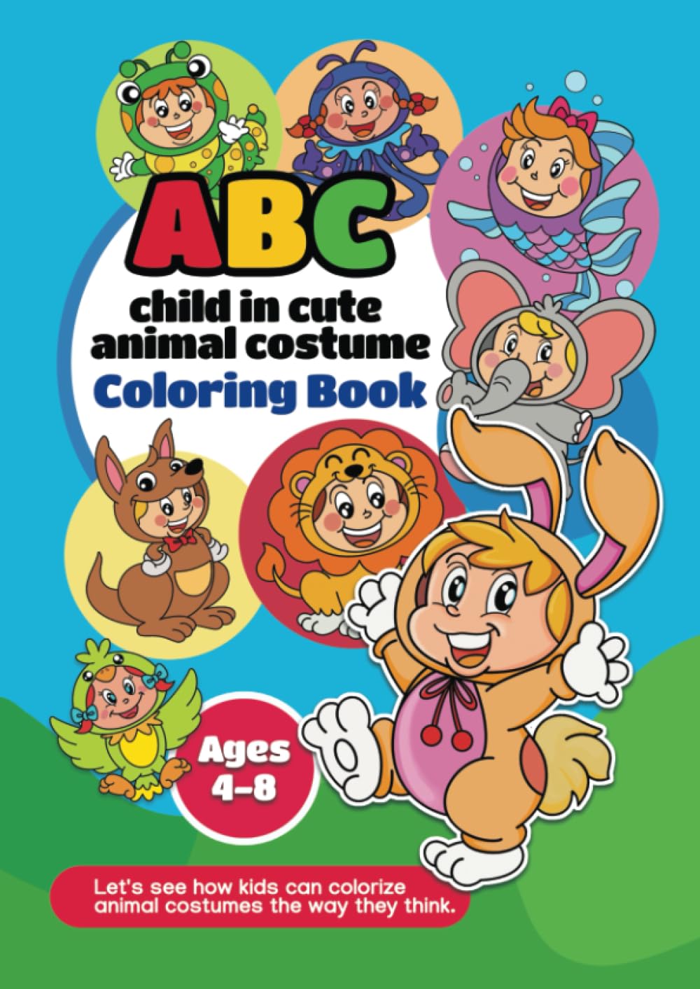 ABC child in cute animal costume Coloring Book: coloring book for boys and girls
