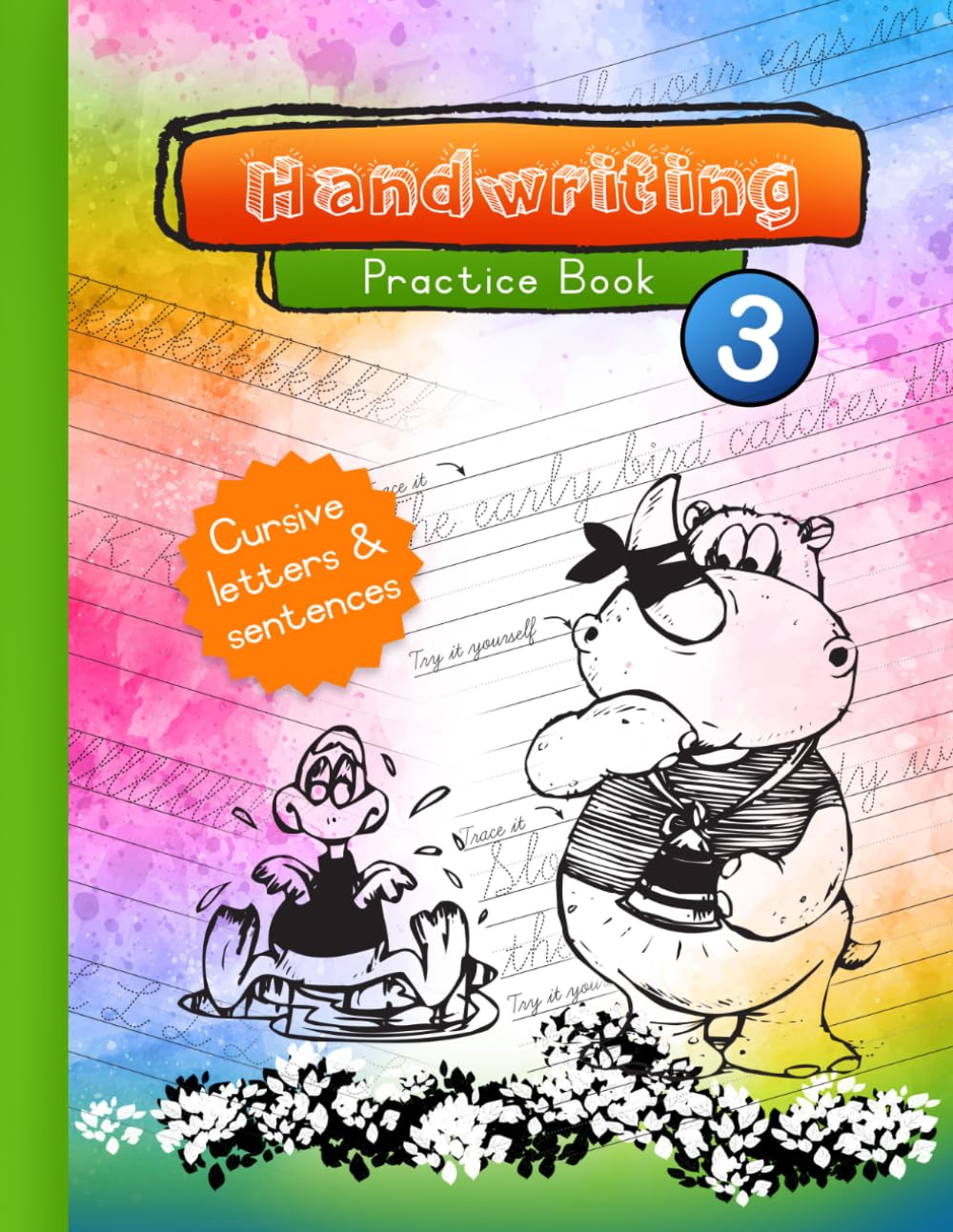 Cursive Writing Practice for Young Learners: Handwriting Practice Book 3: Learn Letters, Trace Words, and Build Beautiful Sentences with Fun Daily Practice