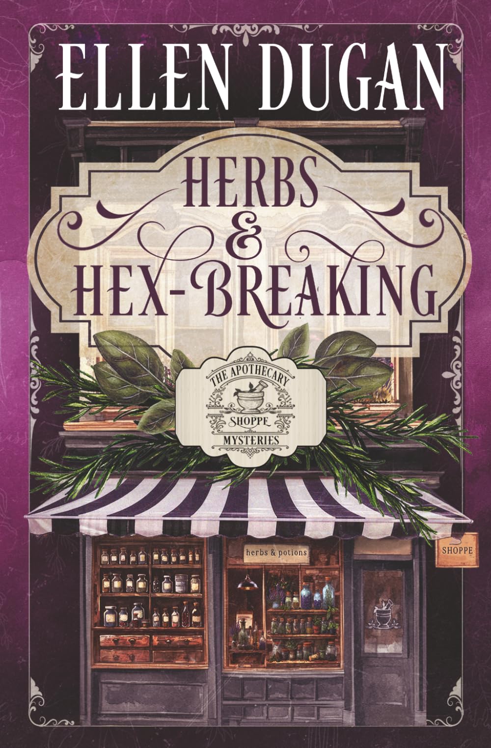 Herbs & Hex-breaking (The Apothecary Shoppe Mysteries)