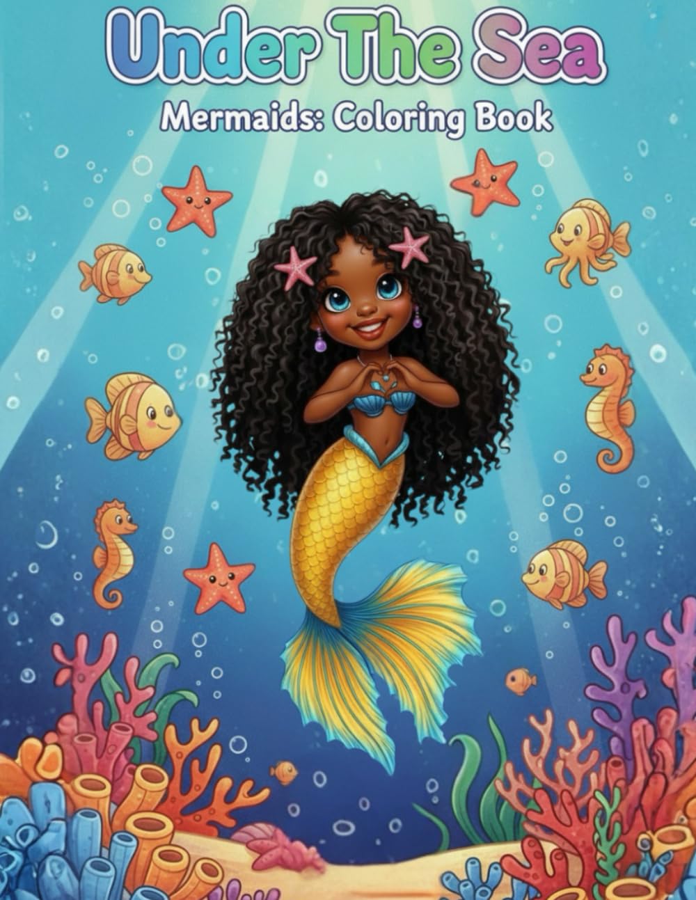 Under The Sea: Mermaids: Coloring Book
