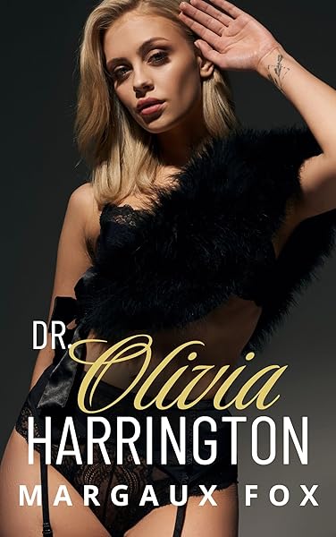 Cover of Dr. Olivia Harrington: A Lesbian/Sapphic Surgeon Romance (The Harrington Surgeons Series Book 4) by Margaux Fox