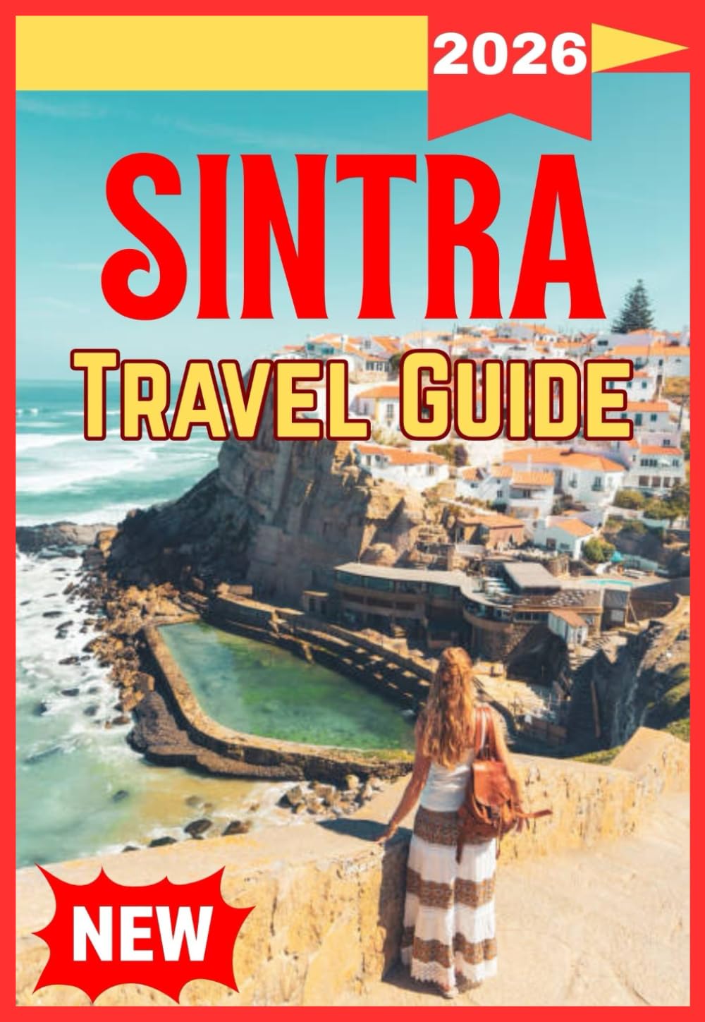 SINTRA TRAVEL GUIDE 2026 (UPDATED SINTRA TRAVEL GUIDE BOOK FOR TRAVELERS)