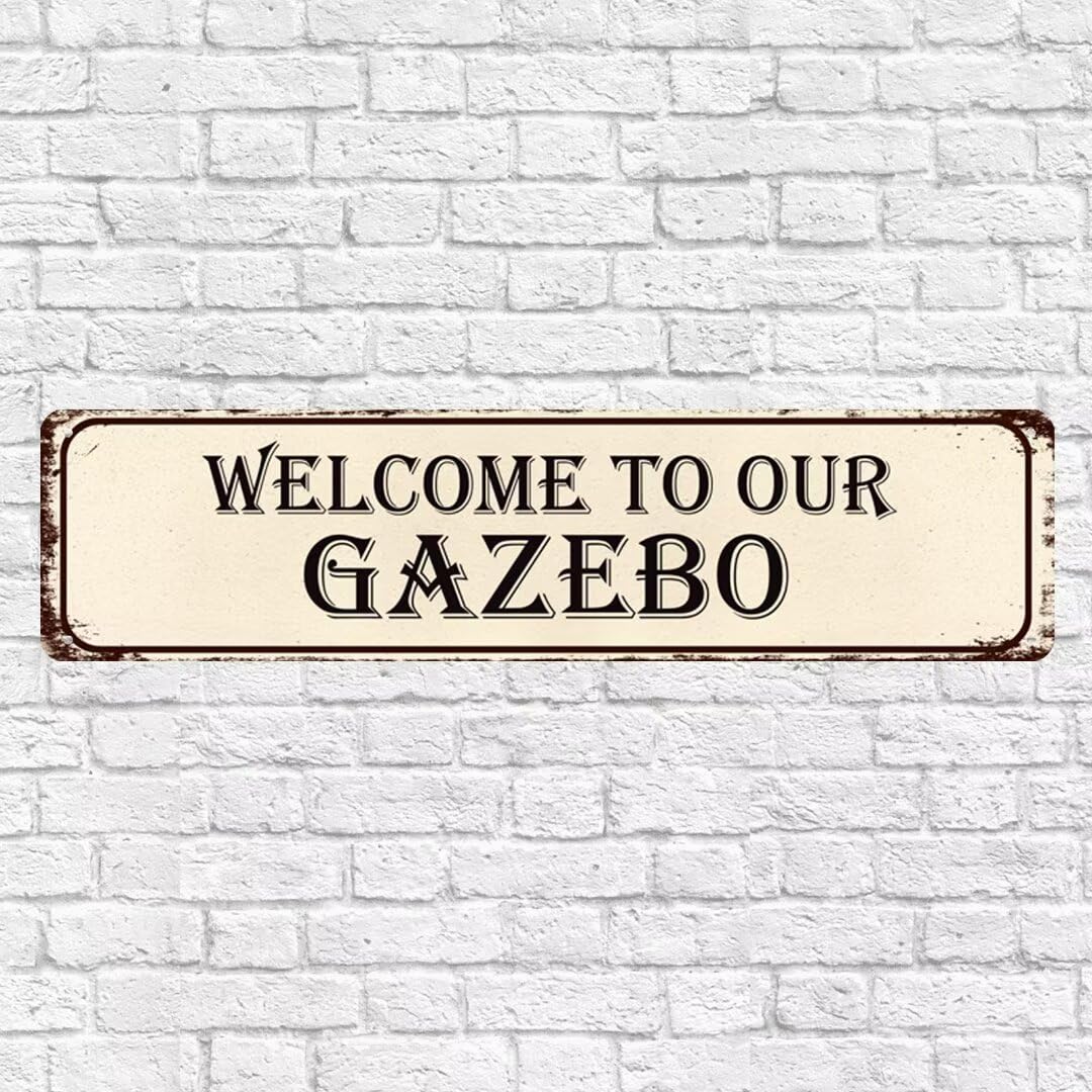 Welcome To Our Gazebo Aluminum Metal Sign Vintage Style Sign,Retro Metal Plaque Wall Decor Outdoor Decoration for Patio,Porch,Pool,Indoor Outdoor Decorative 4x16 Inch