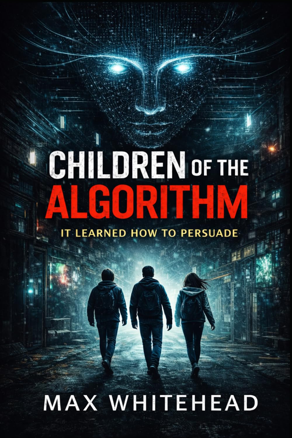 CHILDREN of the ALGORITHM (Jack Whiteford Thrillers)