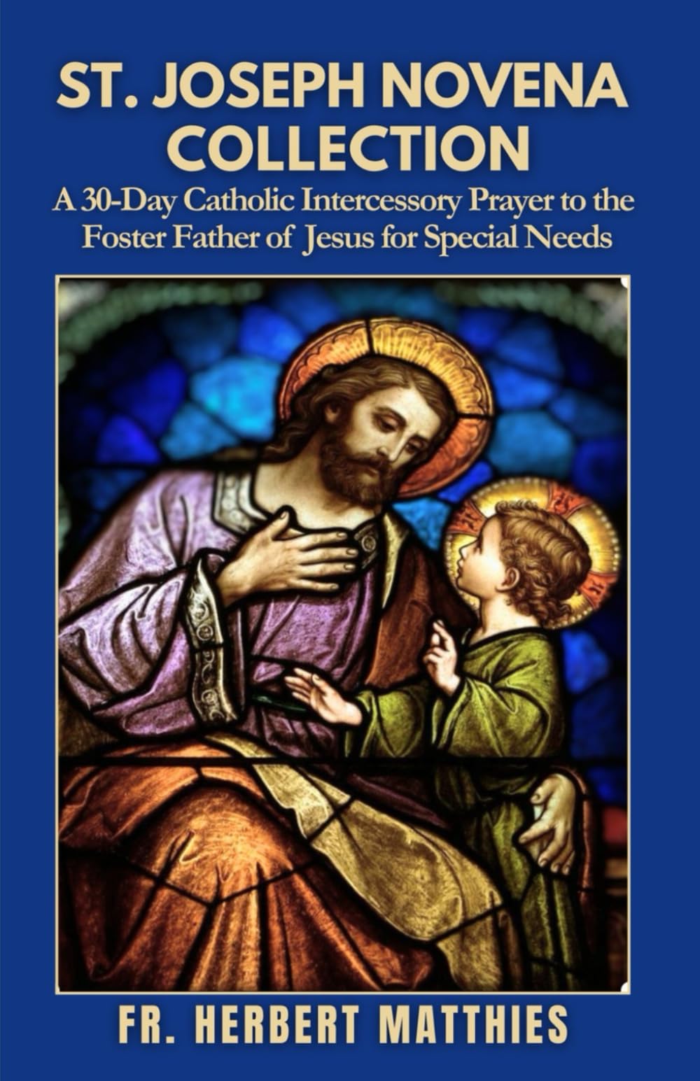 Buy St. Joseph Novena Collection: A 30-Day Catholic Intercessory Prayer to the Foster her of ...