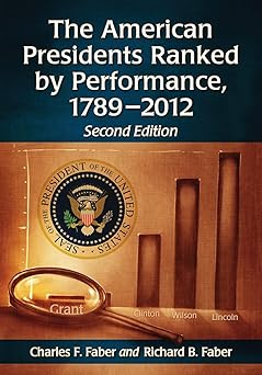 The American Presidents Ranked by Performance, 1789-2012 2nd ed. Edition book cover