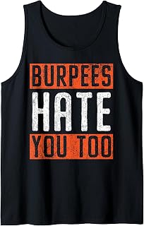 Burpees Hate You Too Trainer Weightlifting Gym Fitness Tank Top
