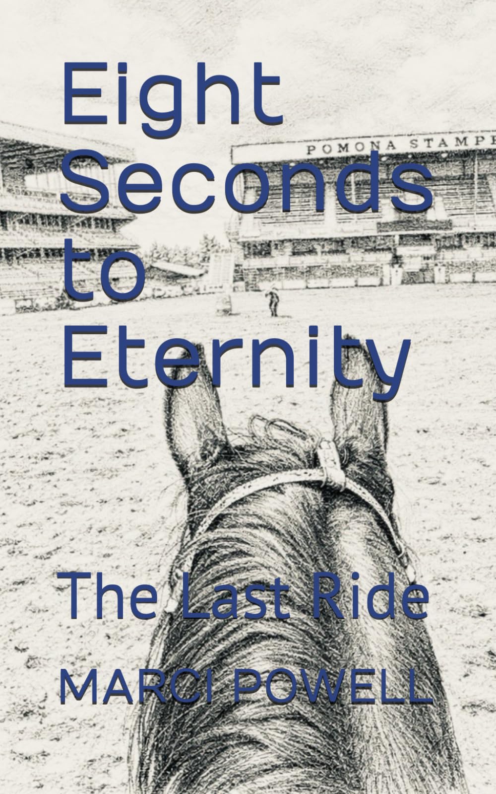 Eight Seconds to Eternity: The Last Ride
