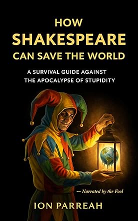 How Shakespeare Can Save the World