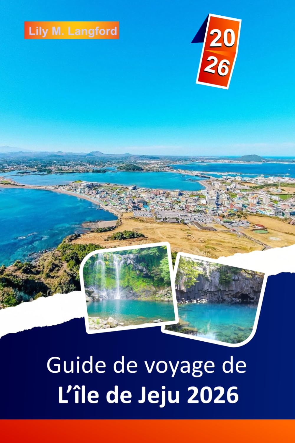 Île De Jeju Guide De Voyage 2026: Explorez les plages magnifiques, les merveilles volcaniques, la cuisine locale, les sites culturels et les trésors cachés de la Corée du Sud.
