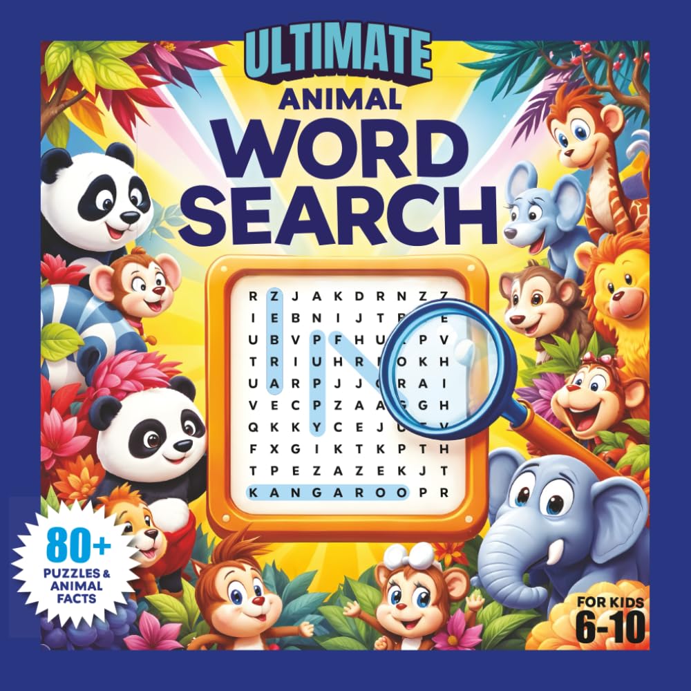 Ultimate Animal Word Search: 80+ Word Search Puzzles and Fascinating Facts about Animals for Kids Aged 6-10 (The Ultimate Word Search Adventure Series)