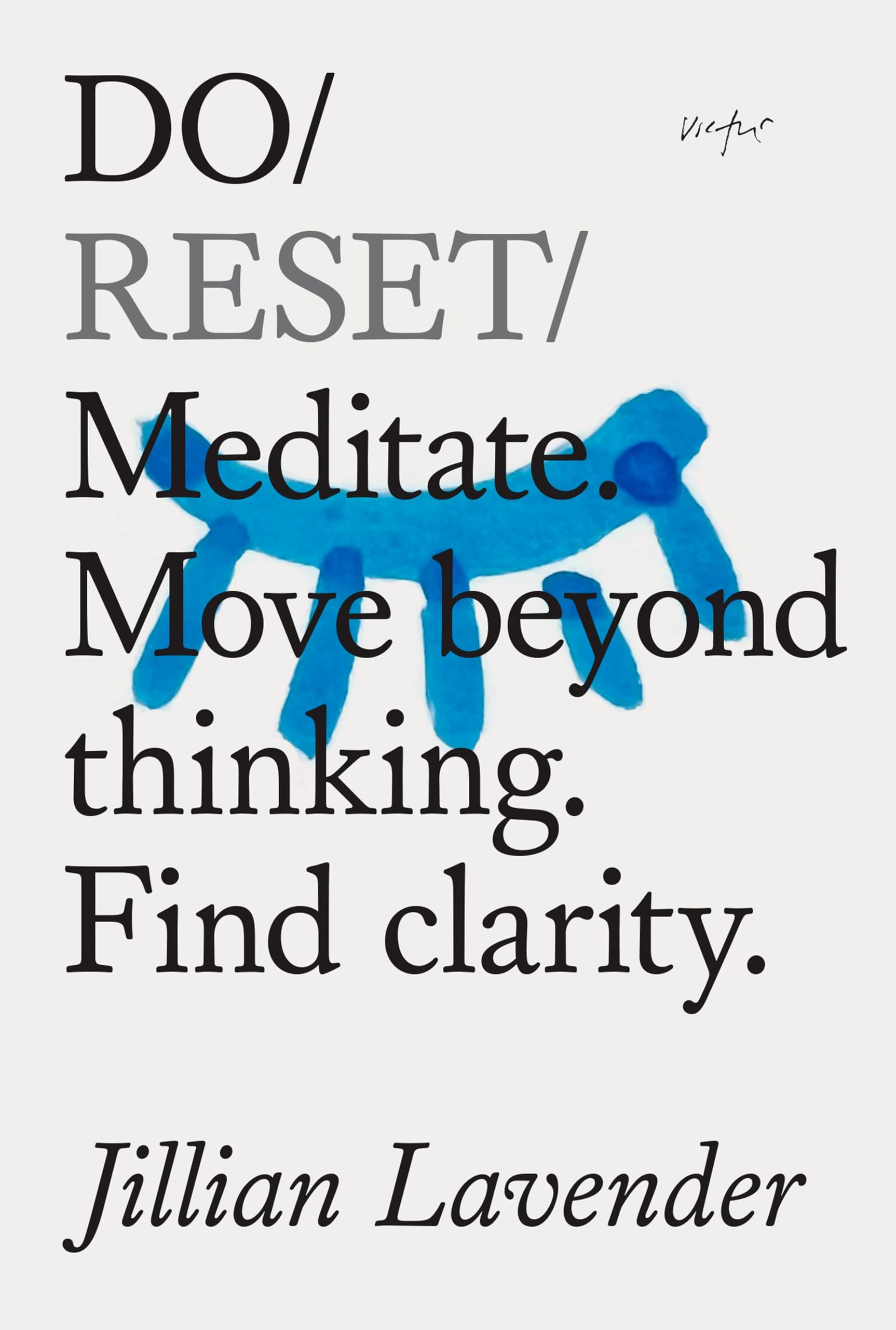 Do Reset: Meditate. Move beyond thinking. Find clarity.: 42 (Do Books)